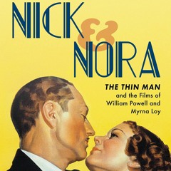 ❤ PDF Read Online ❤ Becoming Nick and Nora: The Thin Man and the Films