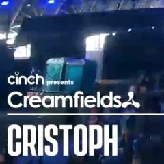 Cristoph > Steel Yard, Creamfields, United Kingdom 2022-08-26