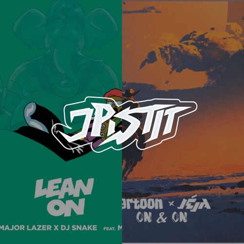 LEAN ON X ON & ON (Jr Stit Mashup)