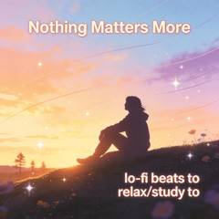 Nothing Matters More