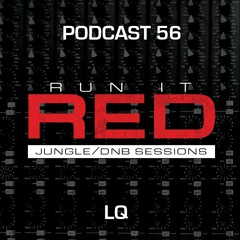 LQ - Run It Red - Podcast 56