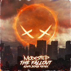 Modestep - The Fallout (ADVM BOMB Remix)