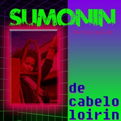 sumonin de cabelo loirin (capital kaos + JLZ) ursula zion mashup