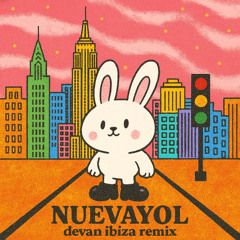 NUEVAYOL (Devan Ibiza Remix)