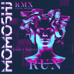 Run RMX (Genesi & Meduza) (Orig.Vocal RMX) MOMOSHJ >>> ID 120 [FREE DOWNLOAD]
