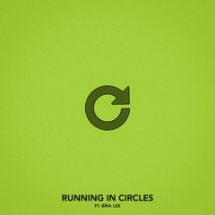 Running In Circles (feat. Bria Lee)