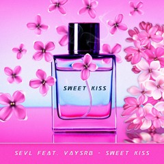 SWEET KISS Feat. SEVL