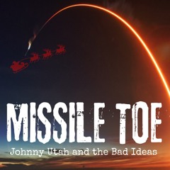 Missile Toe (F$@k This Christmas)