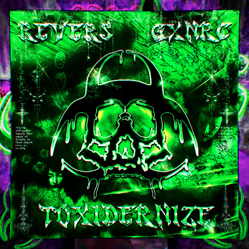 REVER$ X GXNRC - TOXIDERNIZE (Ultra Slowed)