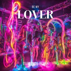 Be My Lover 2023 Rmx