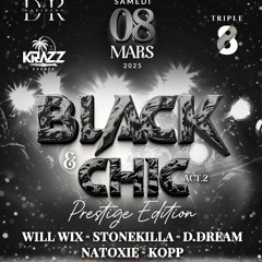 DJ WILL’WIX X KARIBEAN DK - Black & Chic Act 2 ( Hosted By D’DREAM )