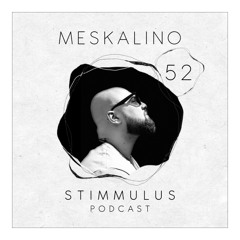 STIMMULUS Podcast 52 - Meskalino