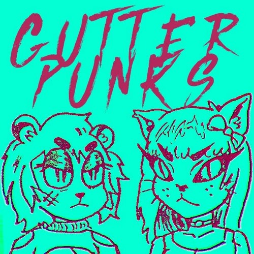 GUTTER PUNKS ft. doin' fine