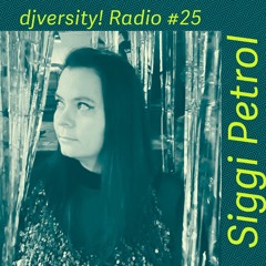 djversity! Radio 025 — Siggi Petrol (Set)