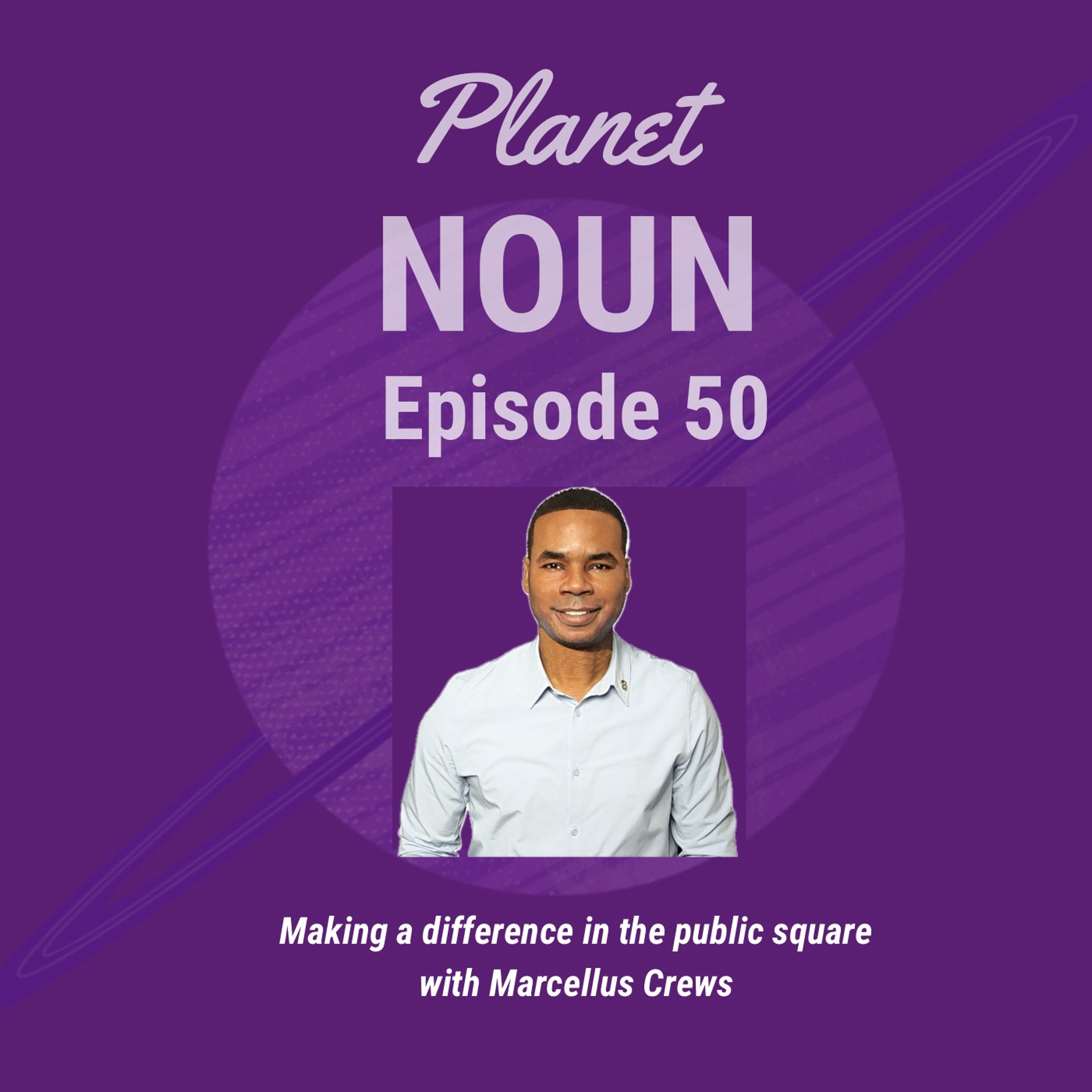 Making a difference in the public square with Marcellus Crews episode artwork