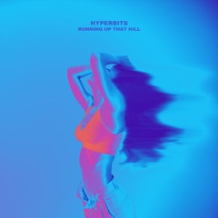 Kate Bush - Running Up That Hill (Hyperbits Remix)
