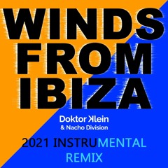 Winds from Ibiza (2021 Instrumental Remix-FREE DOWNLOAD)
