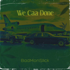 We Caa Done