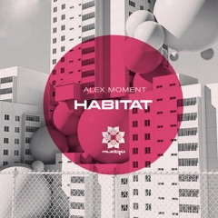 Mudra podcast / Alex Moment - Habitat [MM97]