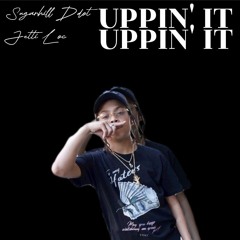 Sugarhill Ddot x Jetti Loc - Uppin' It (Prod.Glvck)