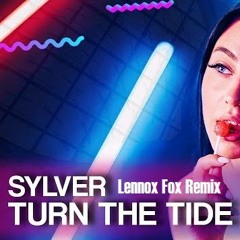 SYLVER x LENNOX FOX - TURN THE TIDE TECHNO REMIX