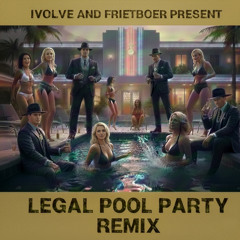 Legal Pool Party (Remix)
