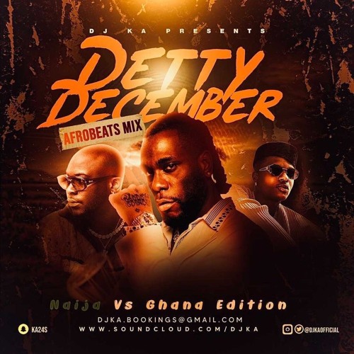 Stream Detty December (Naija VS Ghana Afrobeats Mix) By