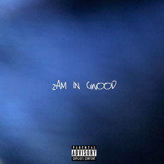 2AM IN GWOOD (Prod. HIKO)