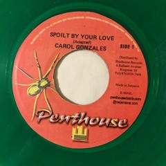 Carol Gonzales - Spoilt By Your Love