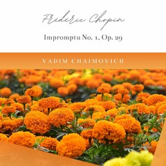 Frederic Chopin: Impromptu No. 1 in A-flat Major, Op. 29