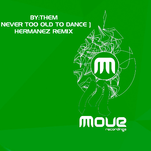 BY:THEM - Never Too Old To Dance (Hermanez Remix) MV06 preview