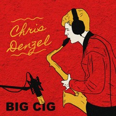 Chris Denzel (feat. Chris Denzel) (Prod. 96e & Big Cig)