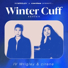 Winter Cuff series // IV Wrigley & cirene