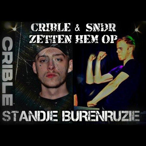 Crible & SNDR Zetten Hem Op Standje Burenruzie!