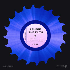 Vorp - I Plead The Filth EP