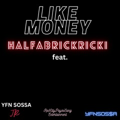 YFN SOS$A Jr - Like Money (feat.) HalfaBrickRicki - YFN SOSSA