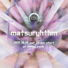 Matsurhythm @Cave Tokyo in Aug 2020