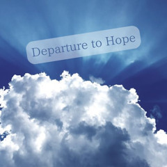 Departure to Hope