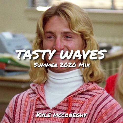 Tasty Waves - Summer 2020 Mix