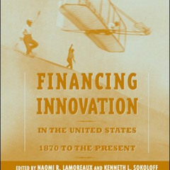 [Free] EPUB 🗃️ Financing Innovation in the United States, 1870 to Present (The MIT P