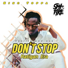 Ratigan & King Toppa - Dont Stop (Wolr Gon Mad Riddim)