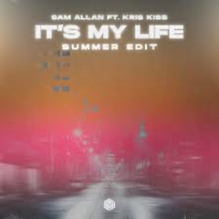 It's My Life (Summer Edit) feat. Kris Kiss (Extended Mix)