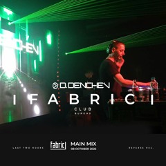D. Denchev - Live at Fabric Club Burgas  Main Mix 08 October 2022