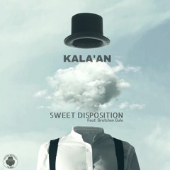 Kala'An  Feat. Gretchen Gale - Sweet Disposition