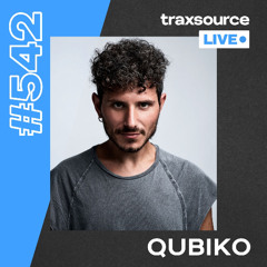Traxsource LIVE! #542 Qubiko