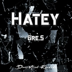 Gre.S - Hatey (Original Mix)