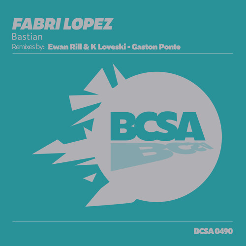 Fabri Lopez - Bastian (Ewan Rill & K Loveski Remix) [Balkan Connection South America]