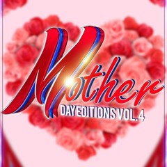 Mother Day Editión Vol.4 Bolitos Mix By Dj Lucas El Original