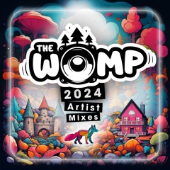THE WOMP 2024 ARTIST MIXES