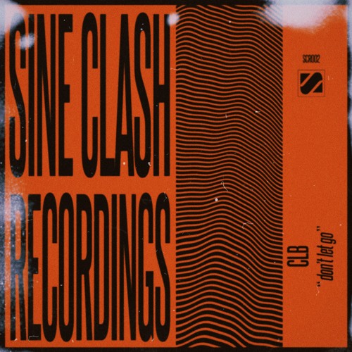 CLB • Don't Let Go